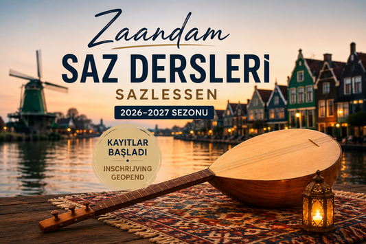 Saz Dersleri Zaandam 2026–2027 / Sazlessen Zaandam 2026–2027 (Kapora / Aanbetaling)