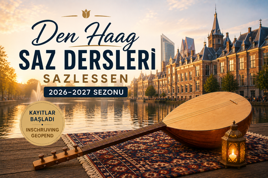 Saz Dersleri Den Haag 2026–2027 / Sazlessen Den Haag 2026–2027 (Kapora / Aanbetaling)