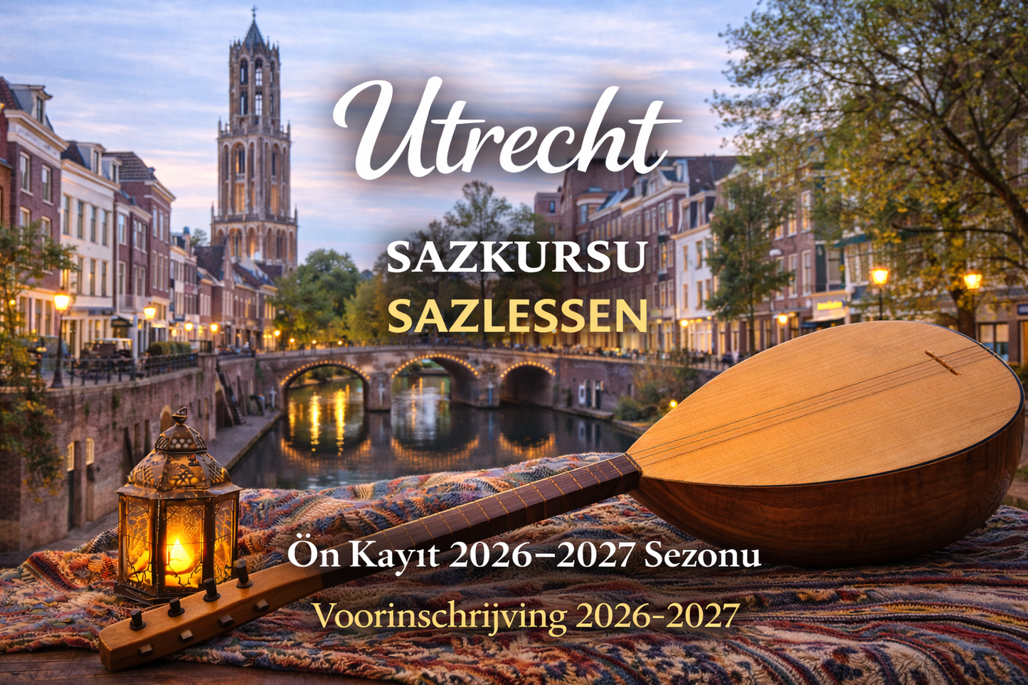 On Kayıt 2026–2027 – Saz Dersleri Utrecht (Kapora) Voorinschrijving 2026–2027 – Sazlessen Utrecht (Aanbetaling)